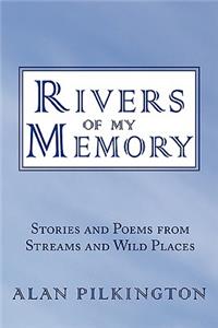 Rivers of My Memory