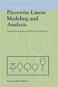 Piecewise Linear Modeling and Analysis