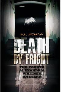 Death By Fright: The Fourth Alexandria Whitney Mystery