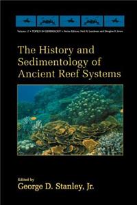History and Sedimentology of Ancient Reef Systems