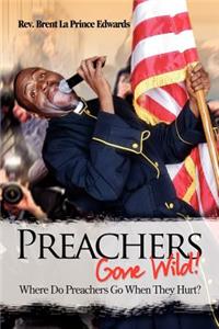 Preachers Gone Wild!