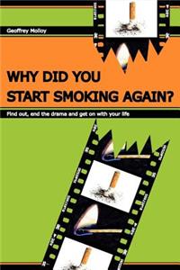 Why Did You Start Smoking Again?