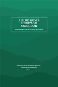 A Blue Ridge Heritage Corridor