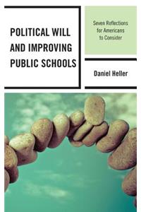 Political Will and Improving Public Schools