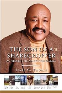 The Son of A Sharecropper Achieves the American Dream