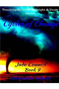 Cycles of Change; Jade Council: All Hell Breaking Loose