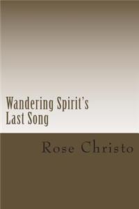 Wandering Spirit's Last Song