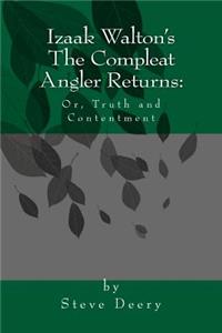 Izaak Walton's The Compleat Angler Returns.