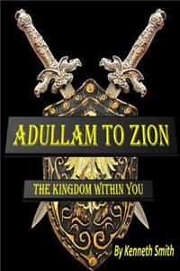 Adullam to Zion