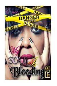 My Soul is Bleeding Volume II