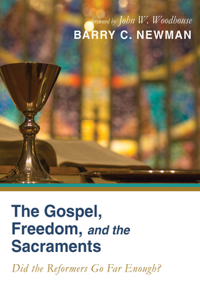 Gospel, Freedom, and the Sacraments