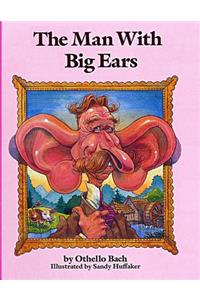 The Man With Big Ears