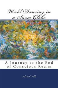 World Dancing in a Snow Globe