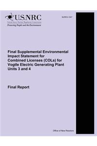 Final Supplemental Environmental Impact Statement for Combined Licenses (COLs) for Vogtle Electric Generating Plant Units 3 and 4