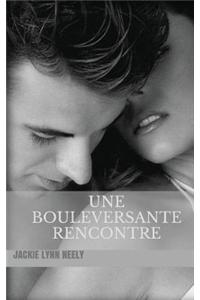 Une Bouleversante Rencontre