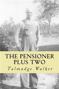 Pensioner Plus Two
