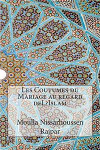 Les Coutumes du Mariage au regard deL?Islam