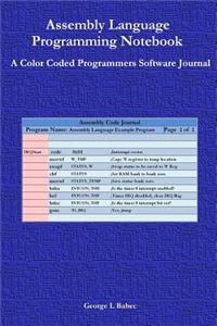 Assembly Language Programming Notebook: A Color Coded Programmers Software Journal