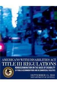Americans with Disabilities Act Title III Regulations