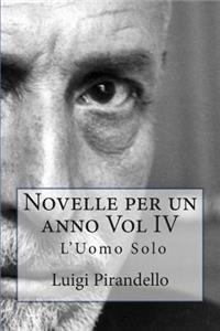 Novelle per un anno Vol IV L'Uomo Solo