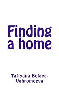 Finding a Home