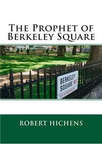 The Prophet of Berkeley Square