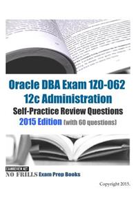 Oracle DBA Exam 1Z0-062 12c Administration Self-Practice Review Questions