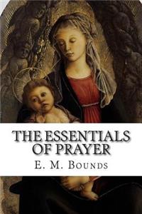 The Essentials of Prayer
