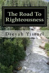 The Road To Righteousness