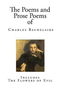 The Poems and Prose Poems of Charles Baudelaire: Classic Poetry
