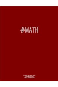 Notebook for Cornell Notes, 120 Numbered Pages, #MATH, Burgundy Cover