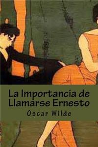La Importancia de Llamarse Ernesto