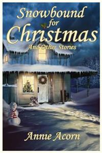 Snowbound for Christmas and Other Stories