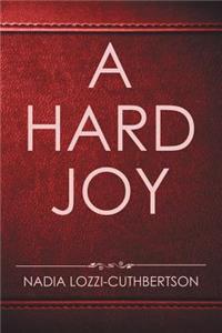 A Hard Joy