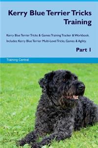Kerry Blue Terrier Tricks Training Kerry Blue Terrier Tricks & Games Training Tracker & Workbook. Includes