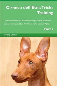 Cirneco dell'Etna Tricks Training Cirneco dell'Etna Tricks & Games Training Tracker & Workbook. Includes