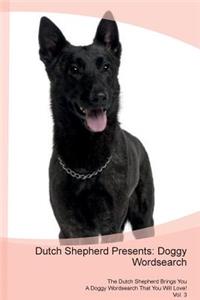 Dutch Shepherd Presents