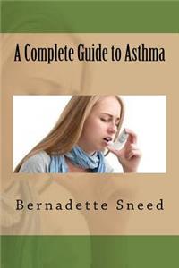 Complete Guide to Asthma