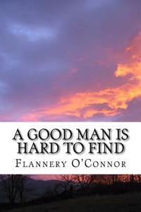 A Good Man Is Hard to Find
