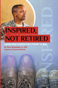 Inspired, Not Retired