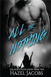 All or Nothing: The Black Lilith Series
