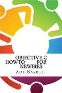 Objective-C HowTo For Newbies