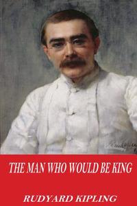 The Man Who Would Be King