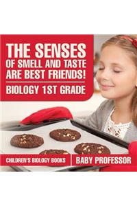 The Senses of Smell and Taste Are Best Friends! - Biology 1st Grade Children's Biology Books