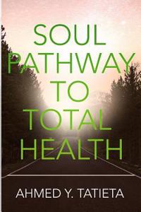 Soul Pathway to Total Health