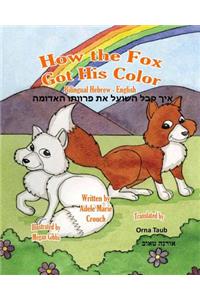How the Fox Got His Color Bilingual Hebrew English