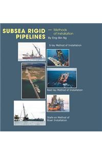 Subsea Rigid Pipelines - Methods of Installation