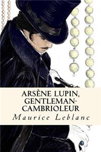 Arsène Lupin, Gentleman-Cambrioleur