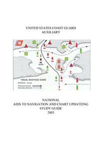 NATIONAL AIDS TO NAVIGATION and CHART UPDATING STUDY GUIDE 2003