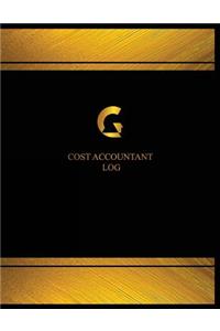 Cost Accountant Log (Log Book, Journal - 125 pgs, 8.5 X 11 inches)